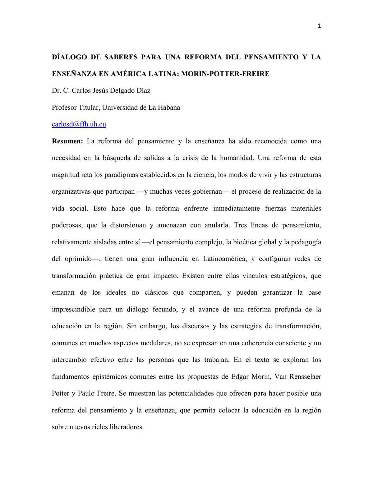 Diálogo de saberes para una reforma del pensamiento y la enseñanza en América Latina: Morin-Potter-Freire